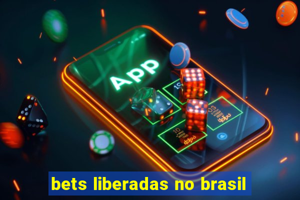 bets liberadas no brasil